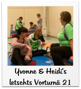 Yvonne & Heidi‘s letschts Vorturnä 21