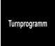 Turnprogramm